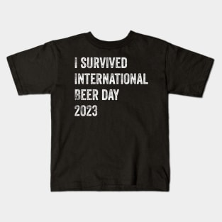 I survived international beer day 2023 Kids T-Shirt